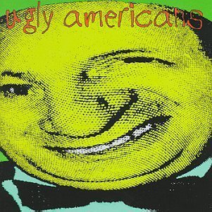 Preisvergleich Produktbild Ugly Americans by Ugly Americans (1995-05-03)