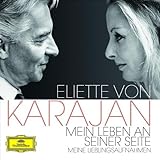 Eliette von Karajan: Mein Leben an seiner Seite von Herbert von Karajan
