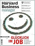 Harvard Business Manager 4/2012: Glücklich im Job