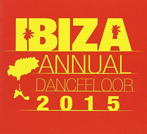 Ibiza Annual Dancefloor 2015