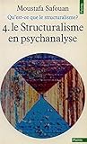 Image de Qu'est-ce que le structuralisme ? Tome 4 : Le Structuralisme en psychanalyse