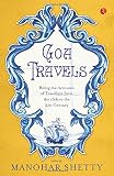Goa Travel: Being the Accounts of Travellers from the 16th to the 21st Century RS.133 (55.00% Off) - Amazon
