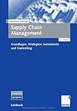 Image de Supply Chain Management. Grundlagen, Strategien, Instrumente und Controlling