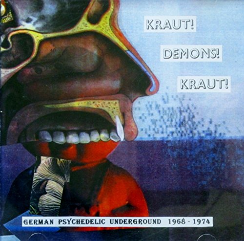 Preisvergleich Produktbild Kraut! Demons! Kraut! German Psychedelic Underground 1968-1974