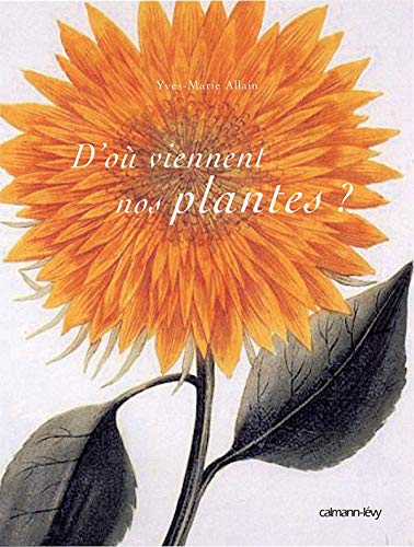 Télécharger D'où viennent nos plantes ? Livre eBook France