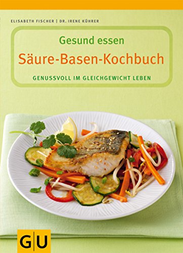 Download Säure-Basen-Kochbuch. Genussvoll im Gleichgewicht leben Download Säure-Basen-Kochbuch. Genussvoll im Gleichgewicht leben