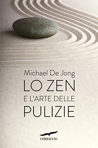 Download Lo Zen e l'arte delle pulizie Download Lo Zen e l'arte delle pulizie
