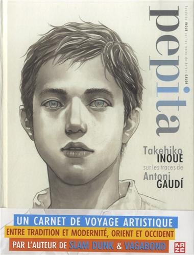 Pepita, Takehiko Inoue sur les traces d'Antonio Gaudi — Tome 0