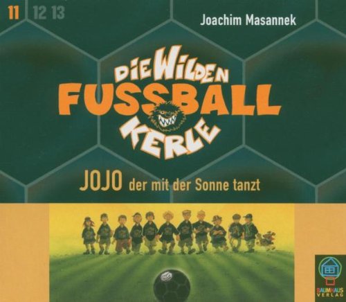 Download Die Wilden Fussballkerle, Tl.11 : Jojo, der mit der Sonne tanzt, 3 Audio-CDs