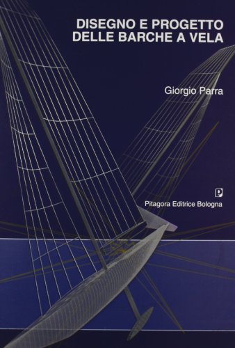 Disegno e progetto delle barche a vela Disegno e progetto delle barche a vela