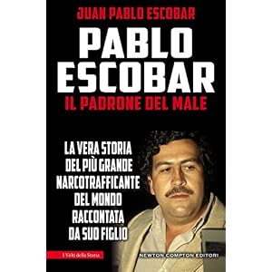 Pablo Escobar. Il padrone del male (eNewton Saggistica)