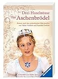 Drei Haselnüsse für Aschenbrödel (Ravensburger Taschenbücher) by 