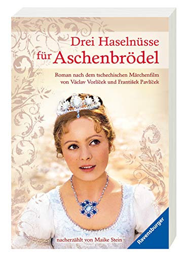 Drei Haselnüsse für Aschenbrödel (Ravensburger Taschenbücher)