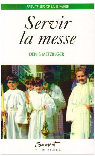 Télécharger Servir la messe PDF Fichier Télécharger Servir la messe PDF Fichier