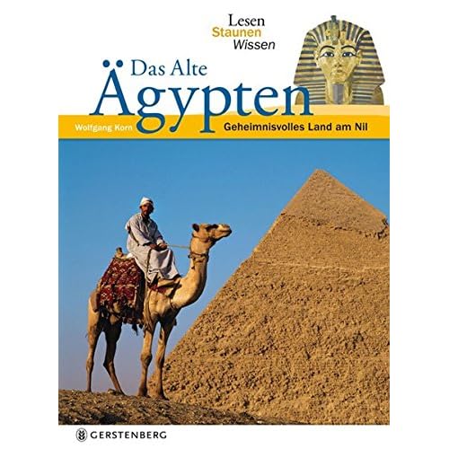 Das alte Ägypten. Lesen Staunen Wissen