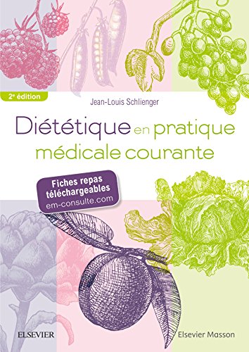 Diététique en pratique médicale courante: 55 fiches repas téléchargeables Diététique en pratique médicale courante: 55 fiches repas téléchargeables