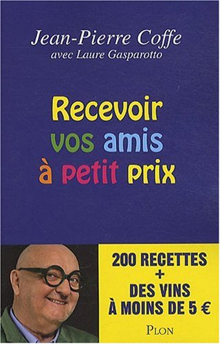couverture de : Recevoir ses amis &agrave; petits prix