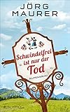 Bücher Neuerscheinungen 2022 - Schwindelfrei ist nur der Tod: Alpenkrimi von Jörg Maurer