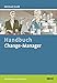Handbuch Change-Manager (Beltz Weiterbildung / Fachbuch) by 