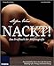 Nackt! Das Profibuch der Aktfotografie: Fotografie al dente by