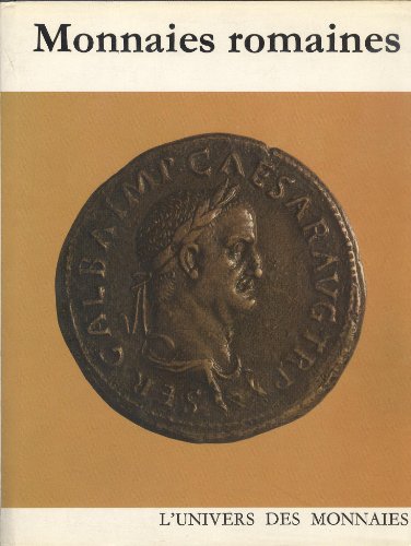 Download Monnaies romaines (L'Univers des monnaies) Download Monnaies romaines (L'Univers des monnaies)