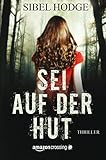 Bücher Neuerscheinungen 2022 - Sei auf der Hut von Sibel Hodge