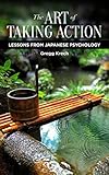 Image de The Art of Taking Action: Lessons from Japanese Psychology (English Edition)