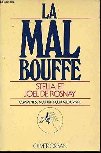 Download La Mal Bouffe : Comment se nourrir pour mieux vivre Download La Mal Bouffe : Comment se nourrir pour mieux vivre