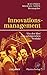 Innovationsmanagement: Von der Idee zum erfolgreichen Produkt by