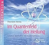 Im Quantenfeld der Heilung by