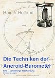  Die Techniken der Aneroid-Barometer: Eine fast vollständige Beschreibung / 2. erweiterte Ausgabe