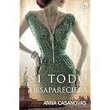 Si todo desapareciera (Top Novel)