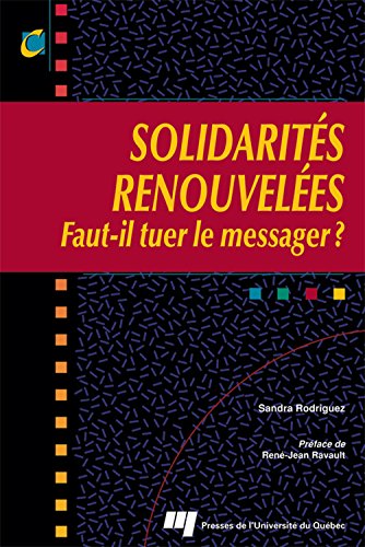 Solidarités renouvelées: Faut-il tuer le messager ? Solidarités renouvelées: Faut-il tuer le messager ?