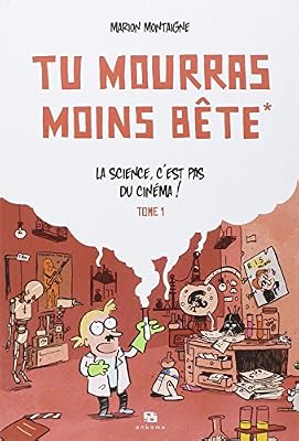 Ankama Tu mourras moins bête, Tome 1 : La science, c'est pas du cinéma !