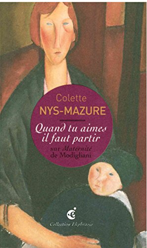 Quand tu aimes il faut partir : Une lecture de amedeo modigliani, maternité, 1919, lam, lille métropole, musée d'art moderne, d'art