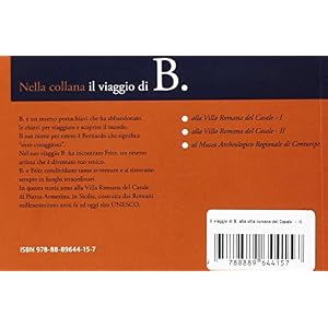 B. alla villa romana del Casale: 2