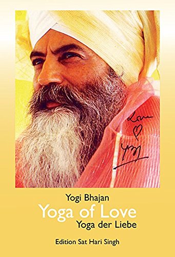 Download Yoga der Liebe- Yoga of Love ; A Vision of Love for the Age of Aquarius - Übersetzt von Sat Hari Singh Download Yoga der Liebe- Yoga of Love ; A Vision of Love for the Age of Aquarius - Übersetzt von Sat Hari Singh