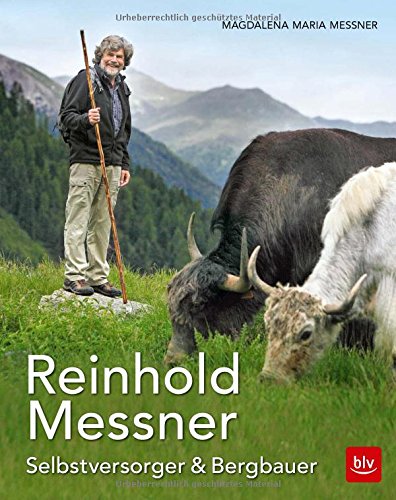 Download Reinhold Messner - Selbstversorger & Bergbauer TB Download Reinhold Messner - Selbstversorger & Bergbauer TB