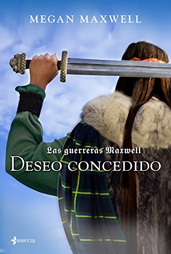 Las guerreras Maxwell 1. Deseo concedido de [Maxwell, Megan]