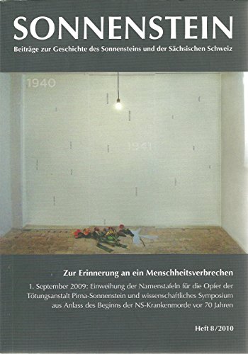 Zur Erinnerung an ein Menschheitsverbrechen: 1. September 2009, Einweihung der Namenstafeln für die Opfer der Tötungsanstalt Pirna-Sonnenstein und ... des Beginns der NS-Krankenmorde vor 70 Jahren