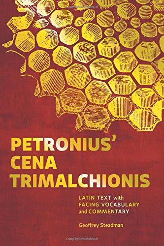 Download Petronius' Cena Trimalchionis: Latin Text with Facing Vocabulary and Commentary Download Petronius' Cena Trimalchionis: Latin Text with Facing Vocabulary and Commentary