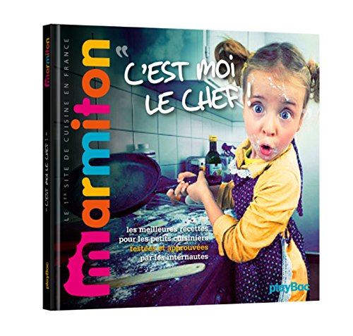 Télécharger Recettes Marmiton - Kids - C'est moi qui cuisine ! Francais PDF