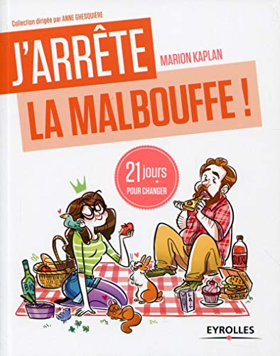J'arrête la malbouffe ! 21 jours pour changer J'arrête la malbouffe ! 21 jours pour changer