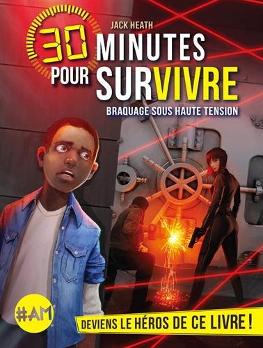 Book's Cover of Braquage sous haute tension: 30 minutes pour survivre