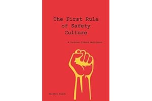 The First Rule of Safety Culture: A Counter-C-Word Manifesto