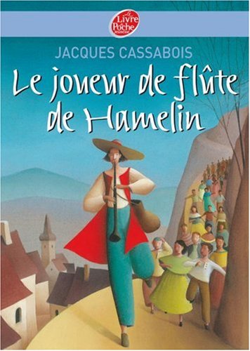 Le Joueur de flûte de Hamelin, les longs nez, Brigitte,     Jean-des-oiseaux, La Petite fille qui cherche ses frères,   La Mort parrain