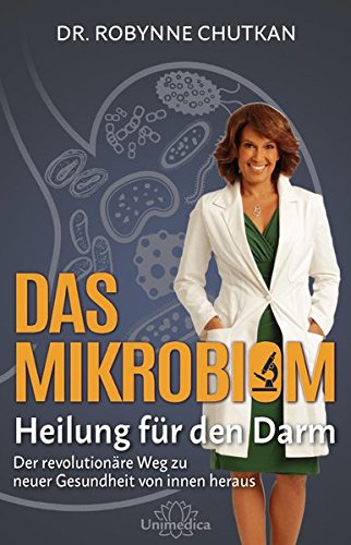 Das Mikrobiom - Heilung für den Darm: Der revolutionäre Weg zu neuer
Gesundheit von Innen heraus Bücher Free PDF eBooks Download
