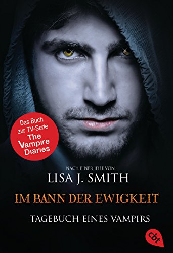 Tagebuch eines Vampirs - Im Bann der Ewigkeit (Die Tagebuch eines Vampirs-Reihe 12)