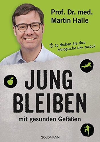 Download Jung bleiben mit gesunden Gefäßen: So drehen Sie Ihre biologische Uhr zurück Download Jung bleiben mit gesunden Gefäßen: So drehen Sie Ihre biologische Uhr zurück