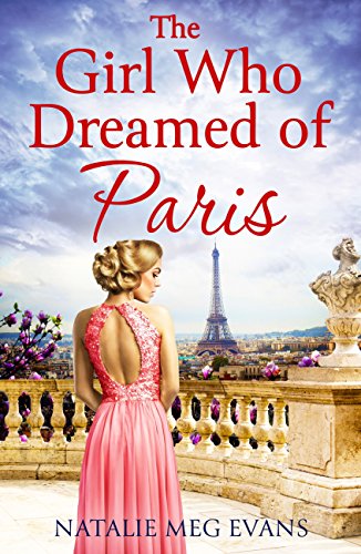 Livres Couvertures de The Girl Who Dreamed of Paris: a love story to break your heart (English Edition)